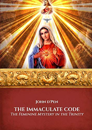 The Immaculate Code: The Feminine Mystery in the Trinity