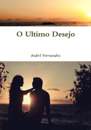 O Ultimo Desejo (Portuguese Edition)