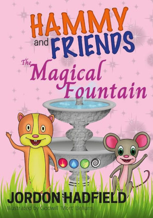 Hammy And Friends: The Magical Fountain