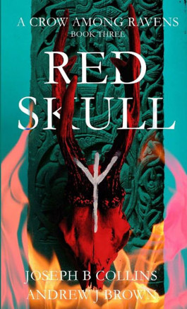 A Crow Among Ravens Book Three : Red Skull