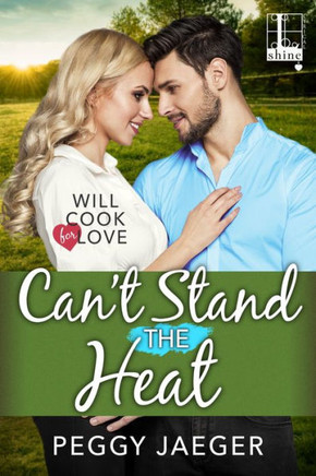 Can'T Stand The Heat (Will Cook For Love)