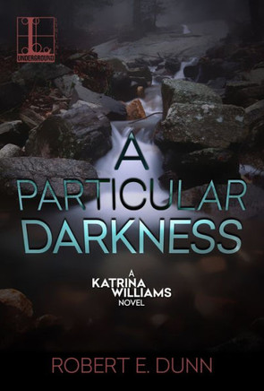 A Particular Darkness (A Katrina Williams Novel)
