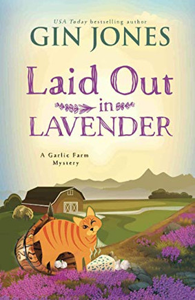 Laid Out in Lavender (A Garlic Farm Mystery)