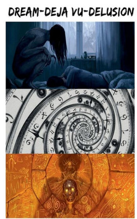Dream-Deja Vu-Delusion