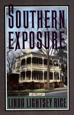 Southern Exposure: A Novel