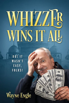 Whizzer Wins It All : But It Wasn'T Easy, Folks!