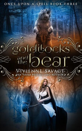 Goldilocks and the Bear: An Adult Fairytale Romance (Once Upon a Spell)