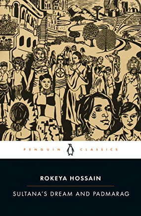 Sultana's Dream And Padmarag (Penguin Classics)
