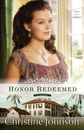 Honor Redeemed: A Novel (Keys Of Promise)