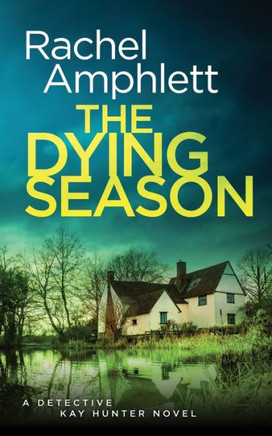 The Dying Season: A Gripping Crime Thriller