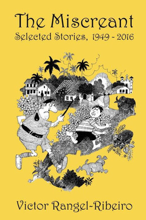 The Miscreant: Selected Stories, 1949-2016