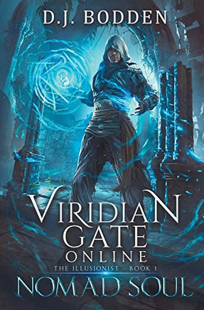 Viridian Gate Online: Nomad Soul: A Litrpg Adventure (The Illusionist Book 1)
