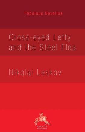Cross-Eyed Lefty And The Steel Flea (Fabulous Novellas)