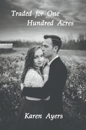 Traded For One Hundred Acres