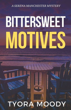 Bittersweet Motives (Serena Manchester Mysteries)