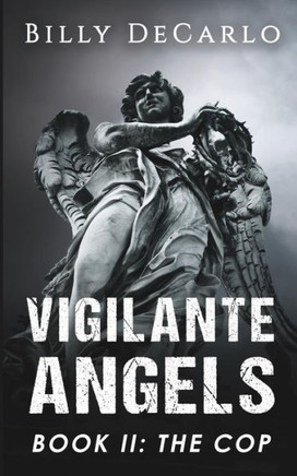 Vigilante Angels Book Ii: The Cop