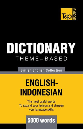 Theme-Based Dictionary British English-Indonesian - 5000 Words