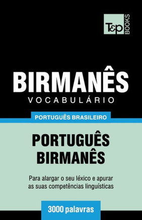 Vocabulário Português Brasileiro-Birmanês - 3000 Palavras