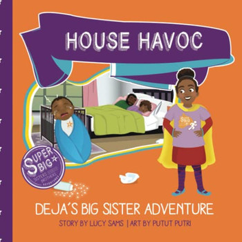 House Havoc - Deja's Big Sister Adventure : Deja Super Big Sister Series - 2 - 9781735243436
