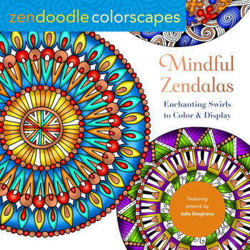 Zendoodle Colorscapes: Mindful Zendalas: Enchanting Swirls To Color & Display