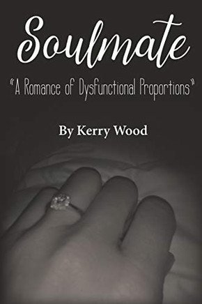 Soulmate : A Romance of Dysfunctional Proportions