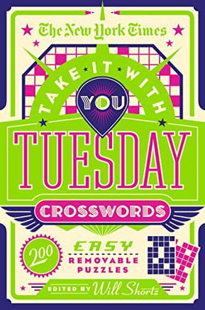 The New York Times Take It With You Tuesday Crosswords: 200 Easy Removable Puzzles