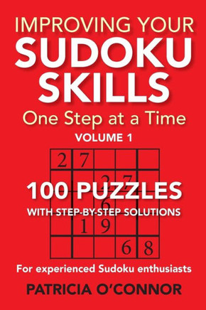 Improving Your Sudoku Skills: One Step At A Time