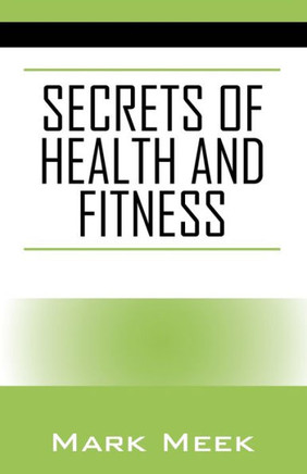 Secrets Of Health And Fitness