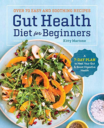 Gut Health Diet for Beginners: A 7-Day Plan to Heal Your Gut and Boost Digestive Health