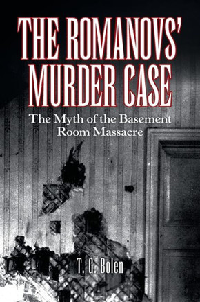 The Romanovs' Murder Case: The Myth Of The Basement Room Massacre