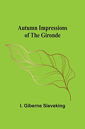 Autumn Impressions Of The Gironde