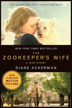 The Zookeeper'S Wife: A War Story (Movie Tie-In Editions)