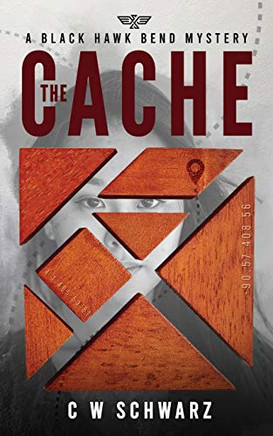 The Cache : A Black Hawk Bend Mystery