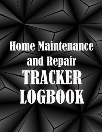 Home Maintenance And Repair Tracker Logobok: Amazing Gift Idea Elegant Handyman Log To Keep Record Of Maintenance For Date, Phone, Sketch Detail And Many Others Things