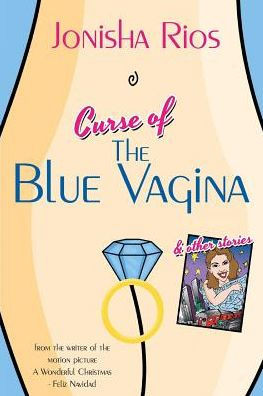 Curse Of The Blue Vagina And Other Stories