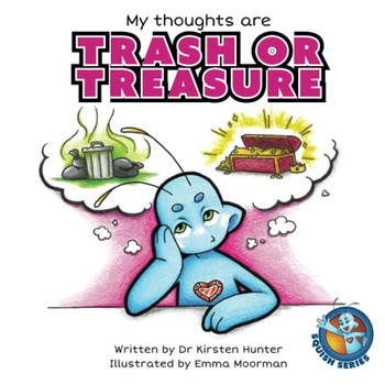 My Thoughts Are Trash Or Treasure (Squish Series)