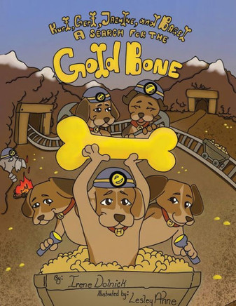 Kurt, Gert, Jazmine, and Bagel: A Search for the Gold Bone
