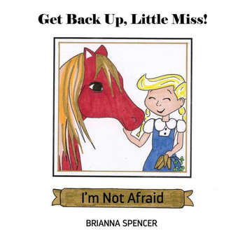 Get Back Up, Little Miss! I'M Not Afraid