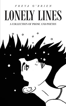 Lonely Lines: A Journey Of Trauma, Brokenness And Healing Through Poetry