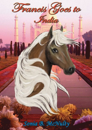 Francis Goes to India (Book5) (Francis the Horse)