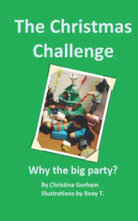 The Christmas Challenge: Why The Big Party?