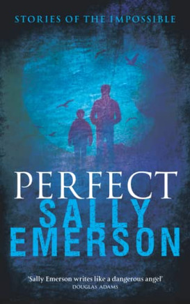 Perfect, Stories Of The Impossible