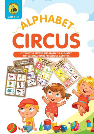 Alphabet Circus: Cut out the Letters and Learn the Alphabet! Fun & Educational Preschool Activity Book Age 3-5 - Letter Recognition and Alphabet ... 8x10") (4) (Learn & Play Kids Activity Books)