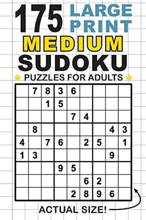 175 Large Print Medium Sudoku Puzzles for Adults : Only One Puzzle Per Page! (Pocket 6"x9" Size)