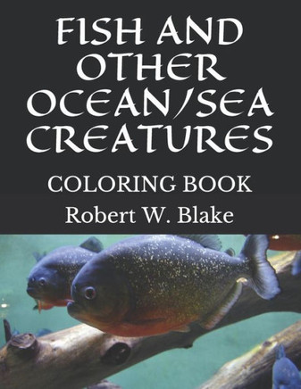 FISH AND OTHER OCEAN/SEA CREATURES: COLORING BOOK