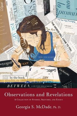 Observations And Revelations: A Collection Of Stories, Sketches, And Essays