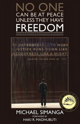 No One Can Be At Peace Unless They Have Freedom: Essays | Poems|Thoughts | Lessons