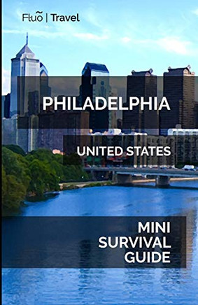 Philadelphia Mini Survival Guide