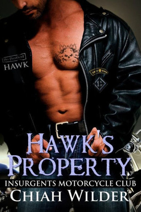 Hawk's Property: Insurgents Motorcycle Club (Insurgents Mc Romance)