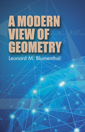A Modern View Of Geometry (Dover Books On Mathematics)